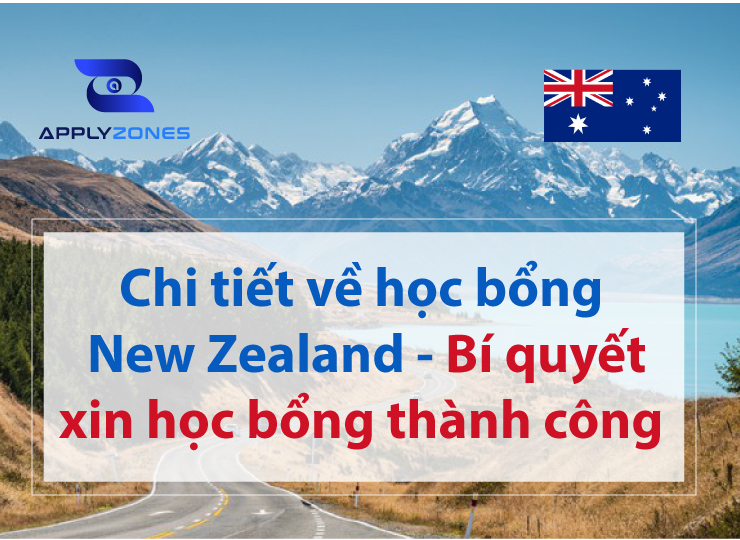 Chi tiết về học bổng New Zealand - Bí quyết xin học bổng thành công